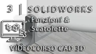 3 CAD 3D | Funzioni e scatolette