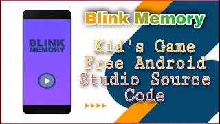 Blink Memory Kid's Android Studio Memory Game | Free Android Studio Source Code | MakeEasy