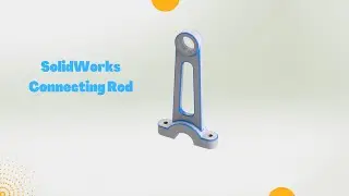 Beginner's Guide to SolidWorks-Connecting Rod-BeginnersTutorial