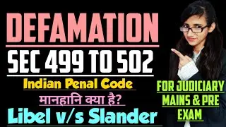 Defamation in IPC explained with cases | Section 499 to 502 of IPC explained | Libel and Slander