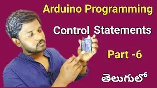Learn Arduino Programming in Telugu Part 6