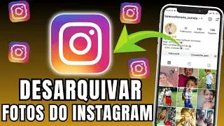 COMO DESARQUIVAR FOTOS NO INSTAGRAM DEPOIS DA ATUALIZAÇÃO EM 2024