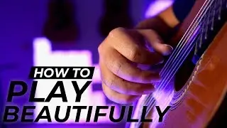 How To Play Guitar Beautifully