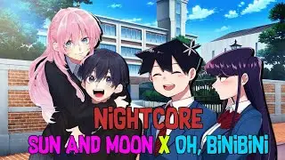 ₢Nightcore - Sun and Moon ✗ Oh, Binibini (Switching Vocals) - (mashup)