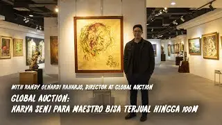 Global Auction: Karya Seni Para Maestro Bisa Terjual Hingga 100M