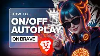 How To Enable Or Disable Autoplay On Brave Browser (2026)