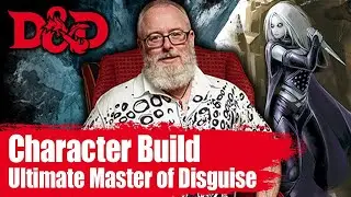 Master of Disguise D&D Theory Craft Guide