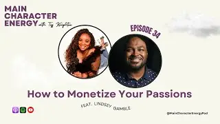How to Monetize Your Passions with Lindsey Gamble
