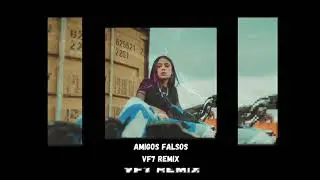 VF7 - Amigos falsos remix cover.