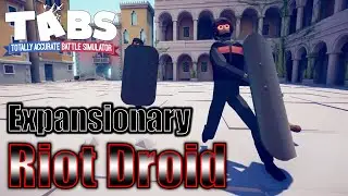 Dystopian派閥の「Riot Droid」使ってみた【Expansionary 】TABS 【Totally Accurate Battle Simulator】