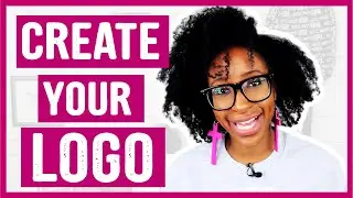 HOW TO CREATE A LOGO FOR YOUR BUSINESS (As A Christian Entrepreneur) | GODLYWOOD GIRL
