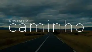 Nós em Um - Caminho (Lyric Vídeo)