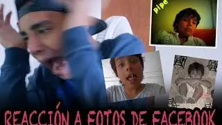 VIDEO REACCIÓN AL VER MIS FOTOS ANTIGUAS EN FACEBOOK