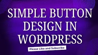 Simple Button design on WordPress Website | Elementor | Web Design.