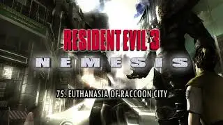 RESIDENT EVIL 3 NEMESIS (ORIGINAL SOUNDTRACK) | 75. EUTHANASIA OF RACCOON CITY