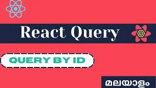 React Query | Query By Id | MALAYALAM