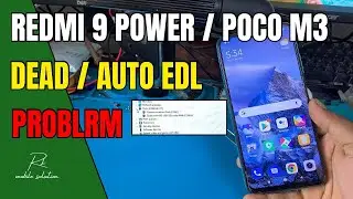 Redmi 9 power Auto Edl Problem Solution | Redmi 9 Power Dead Solution | Poco M3 Dead Solution