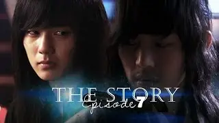 The story ep.7