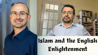 Islam and the English Enlightenment: A Conversation with Prof. Humberto Garcia | Deep Dive Talk #1