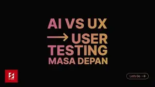 AI vs UX - User Testing di Masa Depan