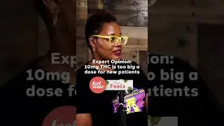 Expert Opinion: 10mg of THC is too big a dose for new patients, with Dr. Jamila Owens-Todd