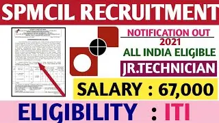 SPMCIL Recruitment 2021 | Junior Technician | ITI Pass Job | All India Can Apply | All Eligibility