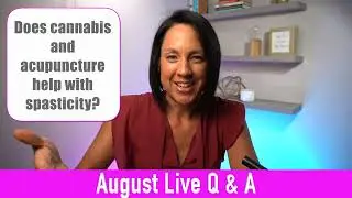 Cannabis and Acupuncture for Spasticity?