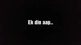 Ek din aap..