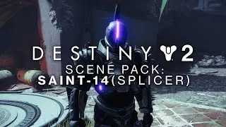 Destiny 2 - Saint-14 Character Development
