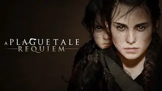 A Plague Tale - Requiem/ История чумы-Реквием #5