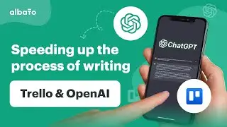 How to Create an AI Assistant in Trello using OpenAI (ChatGPT) Integration and Albato