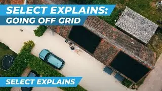 Select Explains: Going Off Grid
