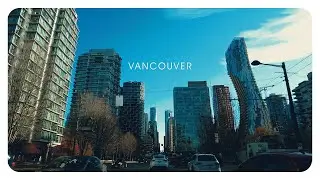🇨🇦 Vancouver | Cinematic Travel