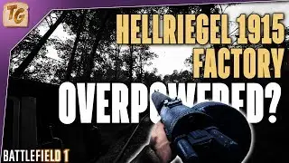 Battlefield 1 Most Used Weapons - Hellriegel 1915 Factory | Is It Overpowered Or Just Overused?