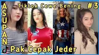 Pak Cepak Jeder TikTok Cewe Bening ASUPAN KESEGARAN BERDAMAGE 🔴 3