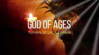 God of Ages - Hillsong United (Lyrics + Chord + Terjemahan)