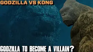 Godzilla To Become A Villain? - Godzilla Vs Kong