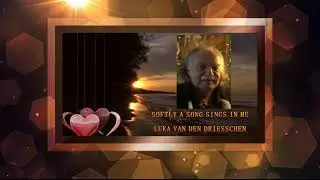 SOFTLY A SONG SINGS IN ME
