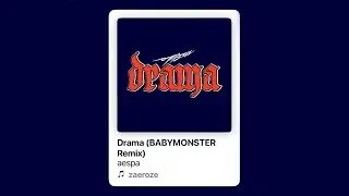 aespa - Drama (BABYMONSTER Remix)