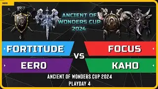 WC3 - Fortitude & Eer0 vs FoCuS & Kaho - Playday 4 - Ancient of Wonders Cup 2024