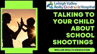 How to Talk to Your Child about School Shootings