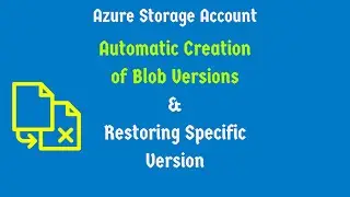 Blob Versioning | azure storage account  tutorial