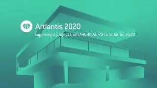 Artlantis 2020 - Exporting a project from ARCHICAD 23 to Artlantis
