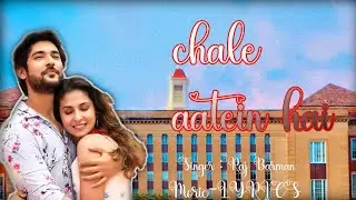 Chale aatein hai(Lyrics)|Raj Barman|MORIC lyrics