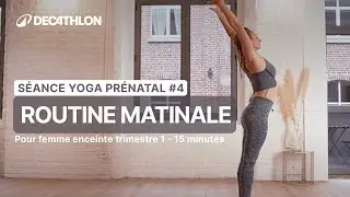YOGA PRÉNATAL #4 - ROUTINE MATINALE spécial femme enceinte (trimestre 1) | 15 MINUTES
