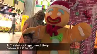A Christmas Gingerbread Story at Cineleisure