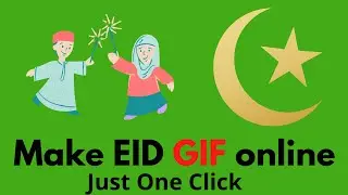 How to make Eid GIF image in online