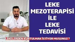Leke Mezoterapisi İle Leke Tedavisi