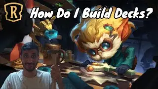 How Do I Build My Decks? - Deckbuilding Tutorial - Legends of Runeterra
