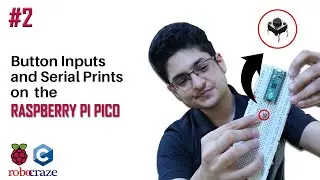 Raspberry Pi Pico using C/C++- Tutorial #2: Button Inputs and Serial Prints